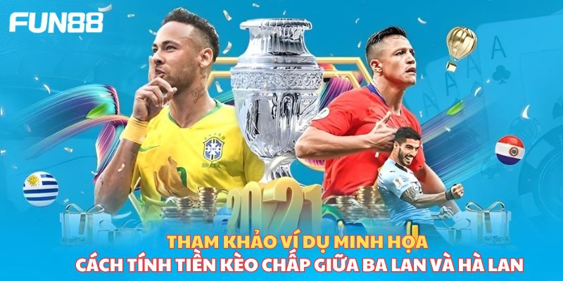 Kèo Châu Á là gì? Một số dạng kèo phổ biến và cách tính tiền Ví dụ cách tính tiền kèo châu Á chấp 1.5