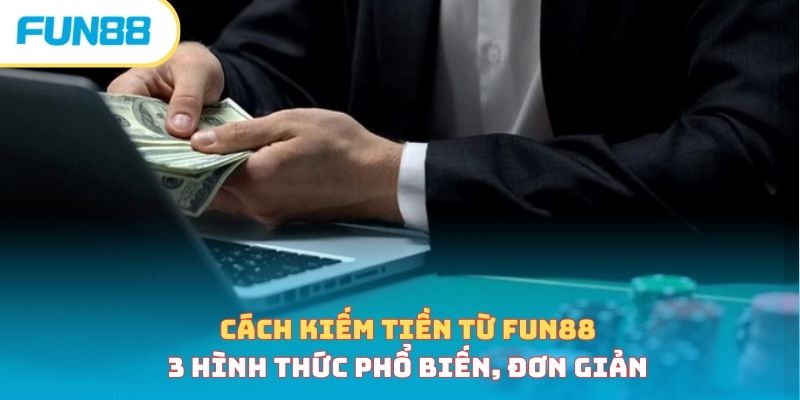 cach kiem tien tu fun88 thumb